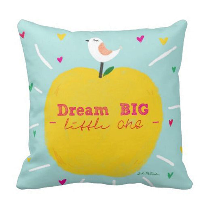 Cushion Cover - Dream Big Little one by Suki McMaster