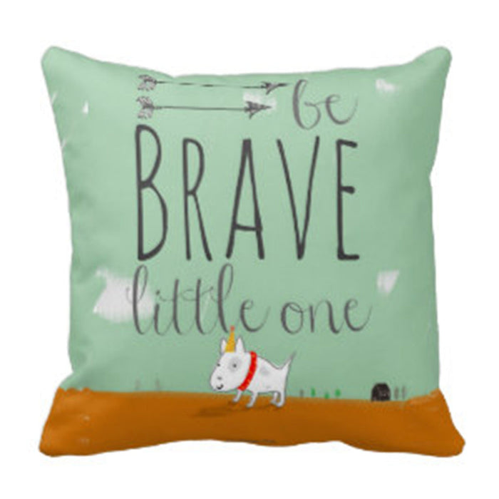 Cushion Cover - Be Brave Little One by Suki McMaster