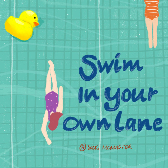 Swim In Your Own Lane - Free Inspiration Quote Printable